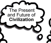 The Present and Future of Civilization
